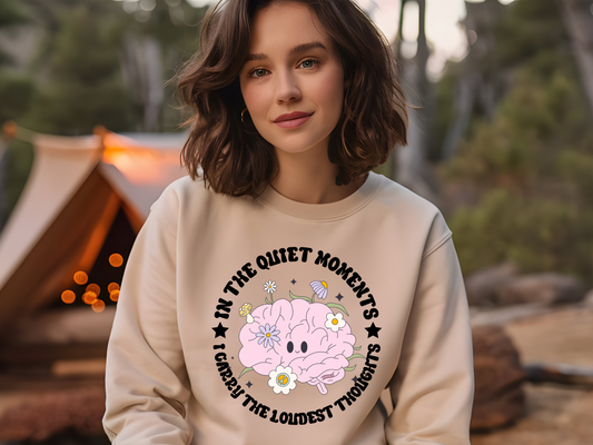 "In The Quiet Moments" Sweatshirt