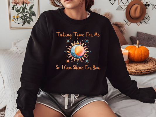 "Taking Time For Me" Sweatshirt